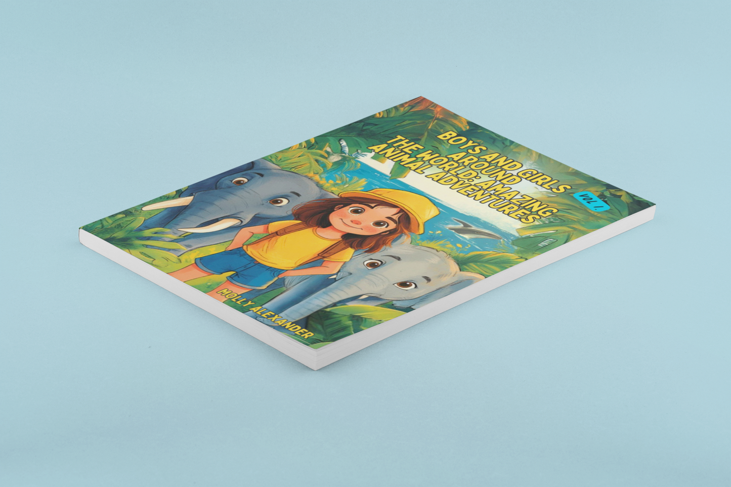 Boys and Girls Around the World: Amazing Animal Adventures (Vol 1)